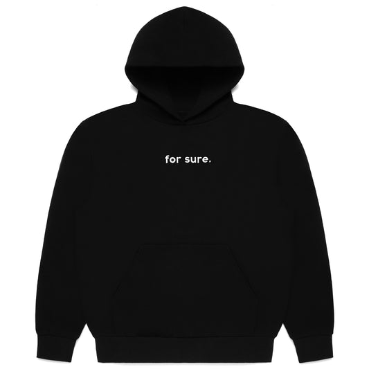 FOR SURE HOODIE - BLACK